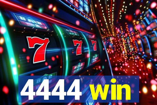 4444 win